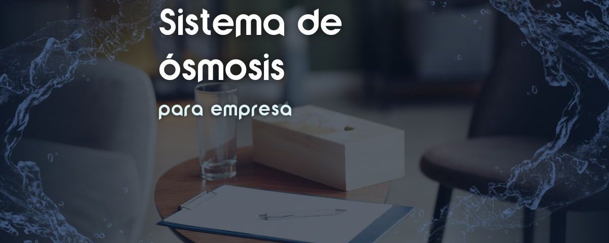 Sistema de osmosis para empresa