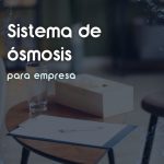 Sistema de osmosis para empresa