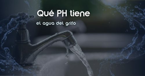 que-ph-tiene-el-agua-del-grifo